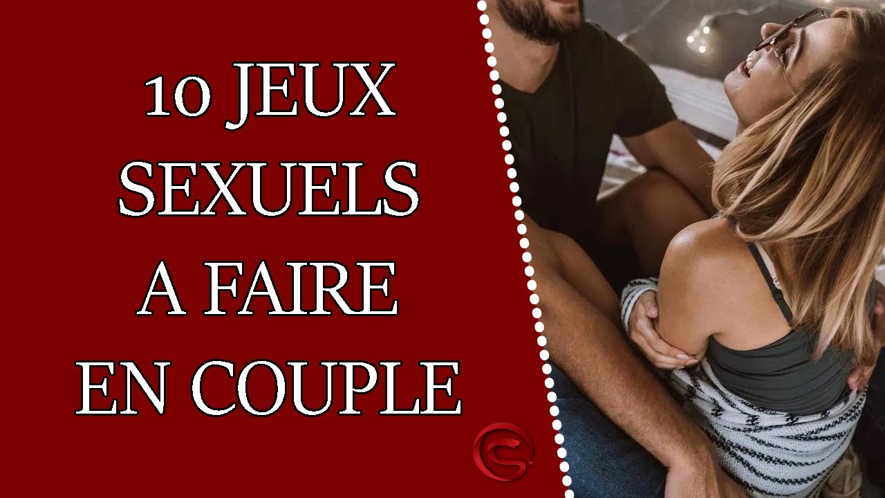 10 jeux sexuels à faire en couple pour vaincre la routine Le Grivois